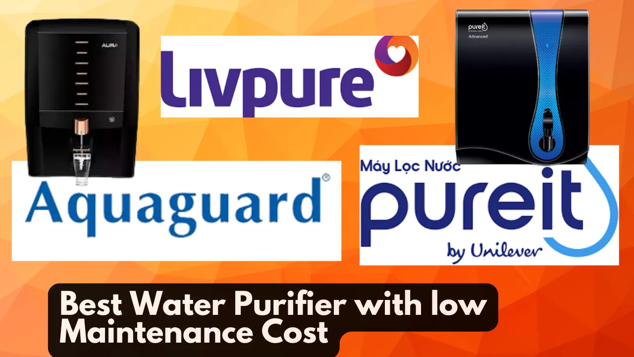 Best Water Purifier with Low Maintenance Cost